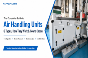 Air Handling Units: 6 Types, How They Work & How to Choose
