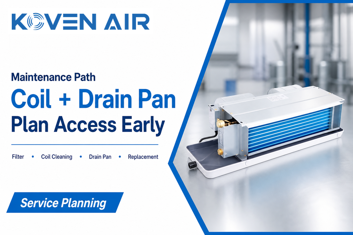 Maintenance and Replacement Planning for Concealed Units — Koven Air