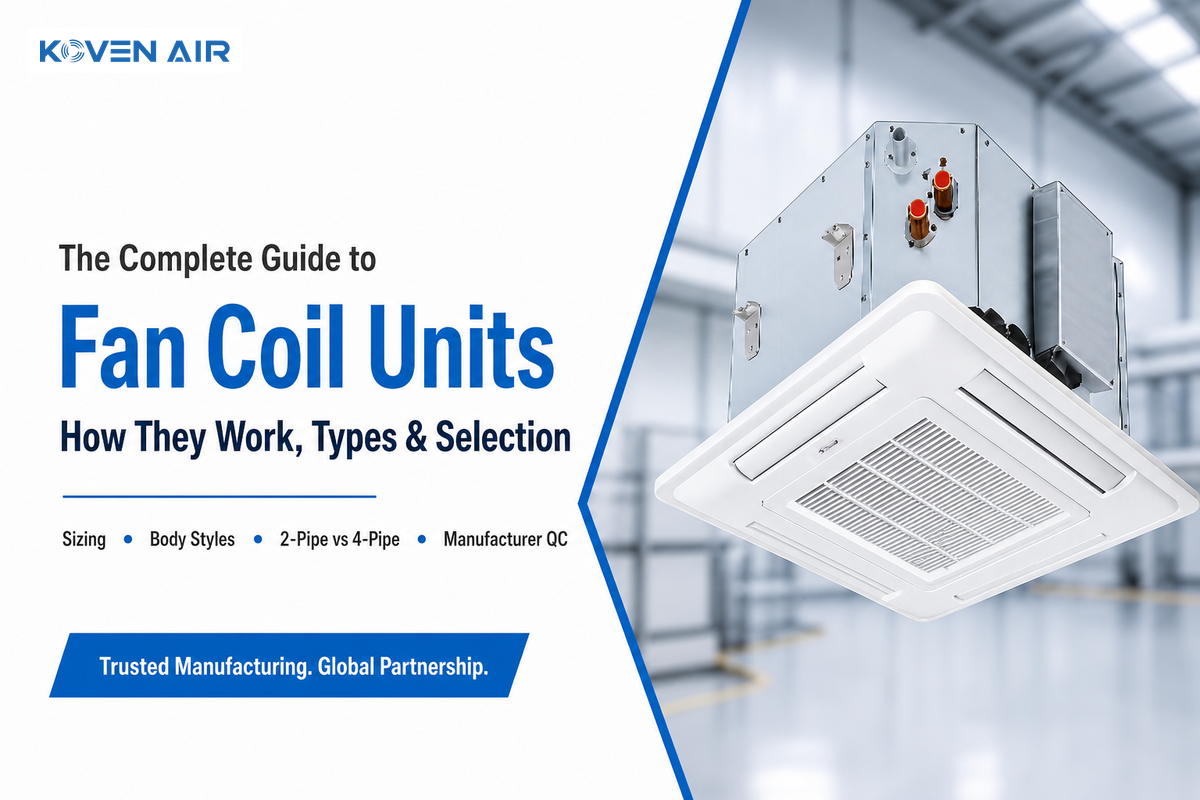 Fan Coil Units Guide (2026): Types, Selection & Cost
