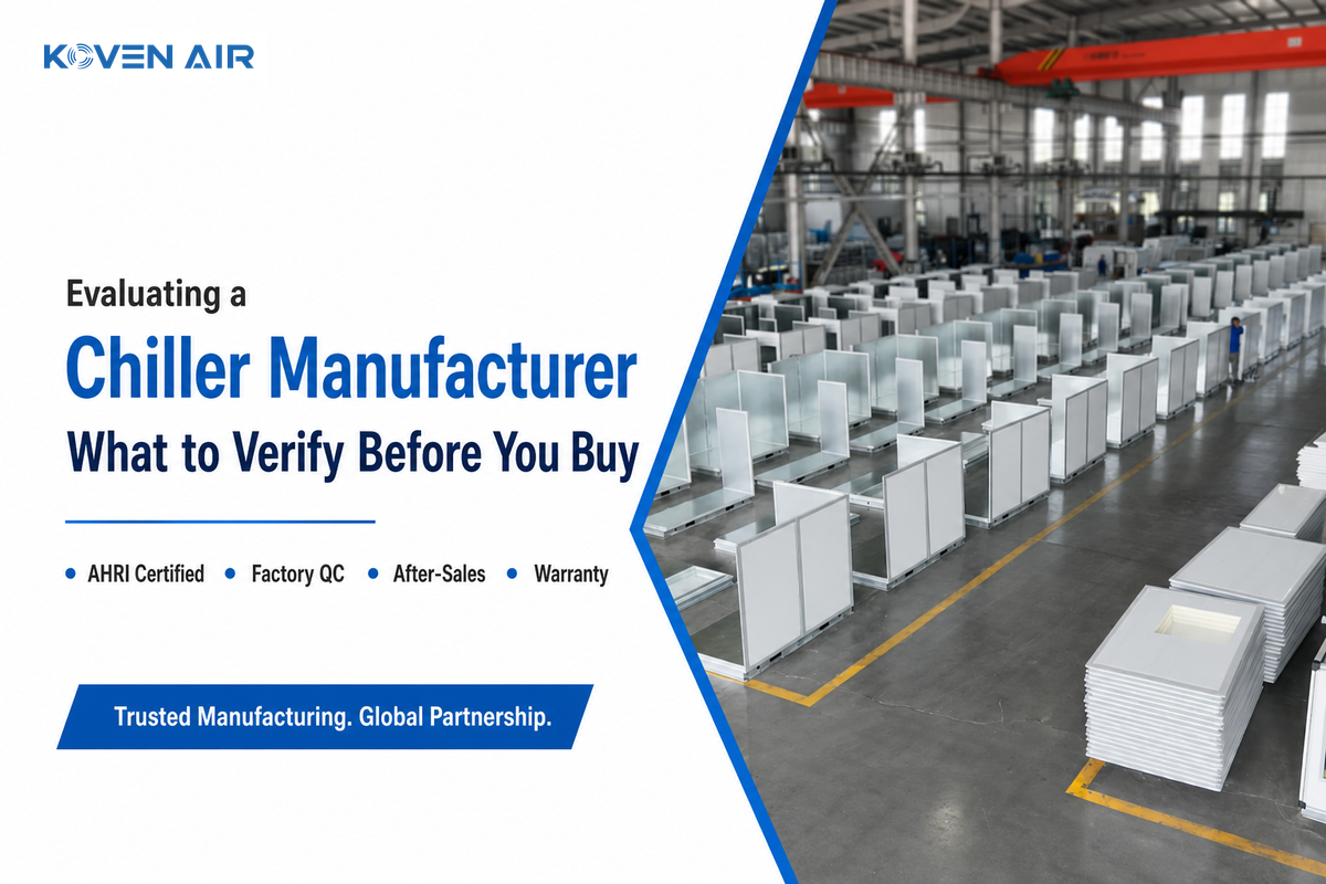 Evaluating a Chiller Manufacturer: What to Verify Before You Sign a PO — Koven Air